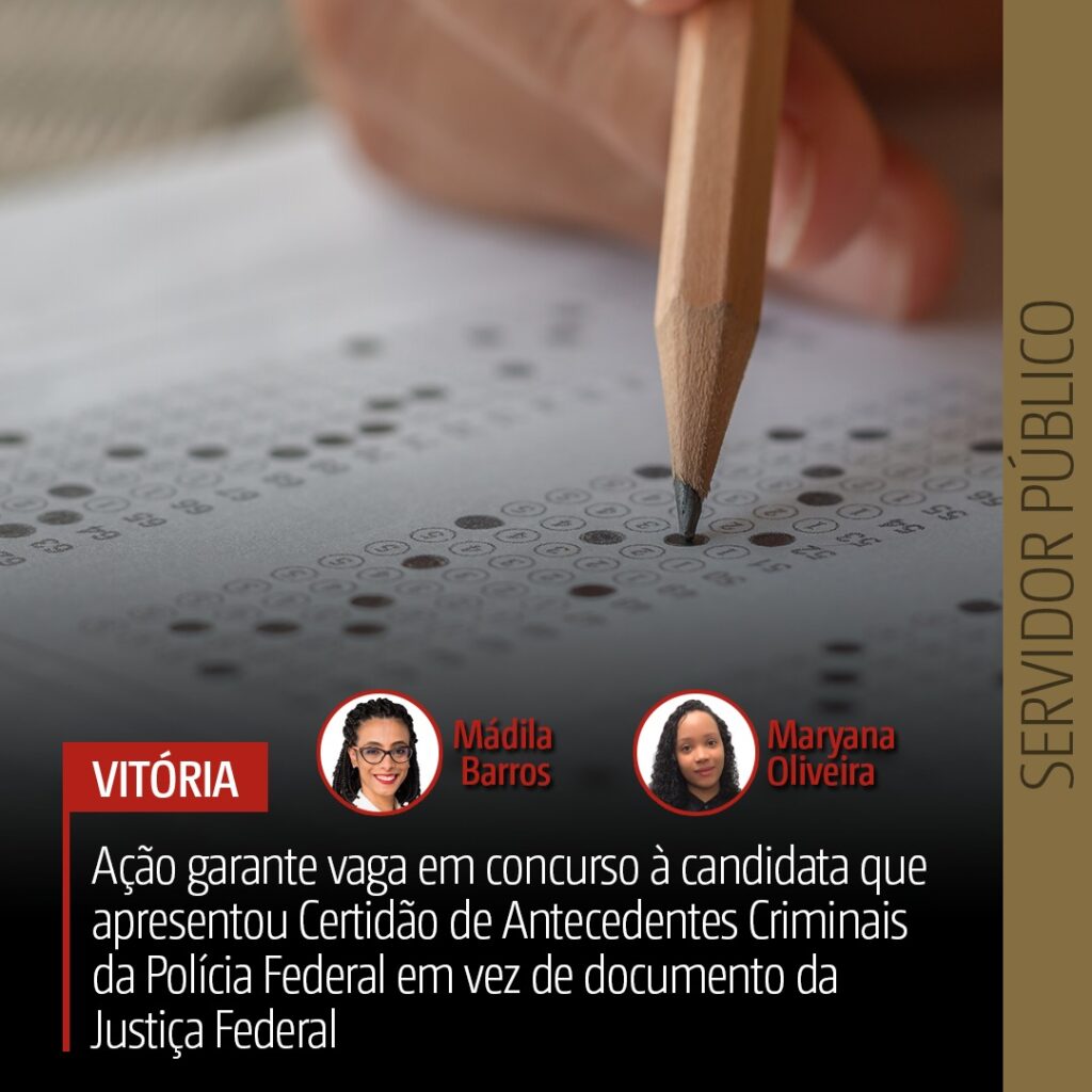 Candidata que apresenta certidão de Certidão de Antecedentes Criminais da Polícia Federal ao invés da certidão da Certidão de Antecedentes Criminais da Justiça Federal garante a sua permanencia em concurso público